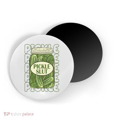 Pickle Slut Funny Pickle Lover Magnet