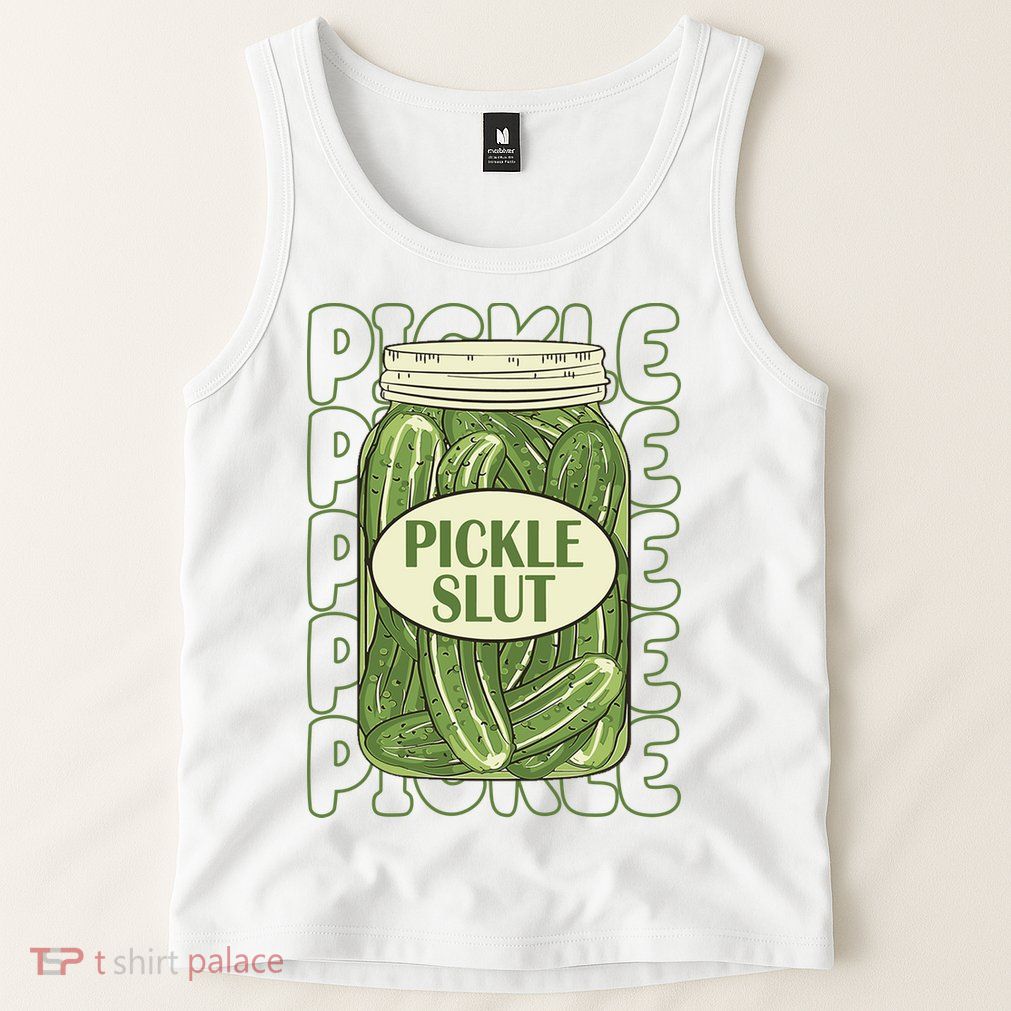 Pickle Slut Funny Pickle Lover Tank Top
