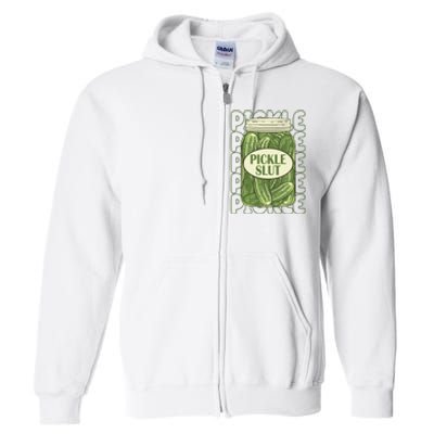 Pickle Slut Funny Pickle Lover Full Zip Hoodie