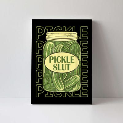 Pickle Slut Funny Canned Pickles Canvas