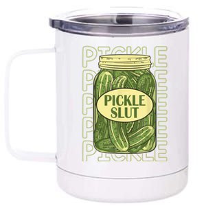 Pickle Slut Funny Canned Pickles 12 oz Stainless Steel Tumbler Cup