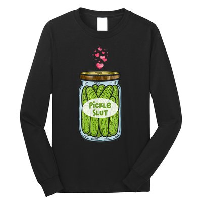 Pickle Slut Funny Canned Pickles Long Sleeve Shirt