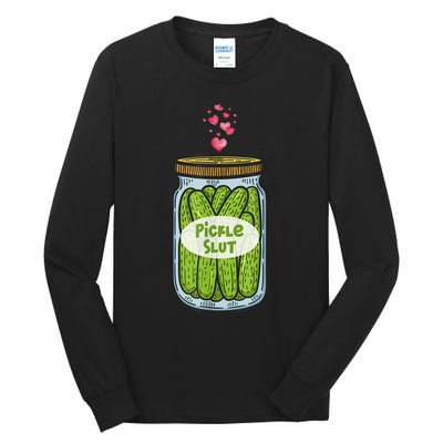 Pickle Slut Funny Canned Pickles Tall Long Sleeve T-Shirt