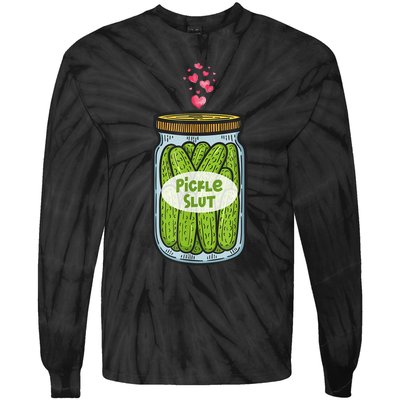 Pickle Slut Funny Canned Pickles Tie-Dye Long Sleeve Shirt