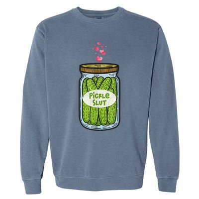 Pickle Slut Funny Canned Pickles Garment-Dyed Sweatshirt