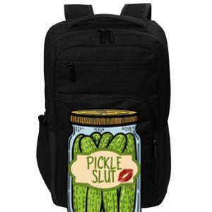 Pickle Slut Funny Pickle Slut Who Loves Pickles Apaprel Impact Tech Backpack