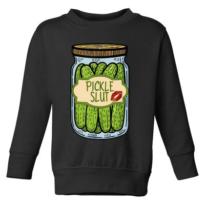 Pickle Slut Funny Pickle Slut Who Loves Pickles Apaprel Toddler Sweatshirt