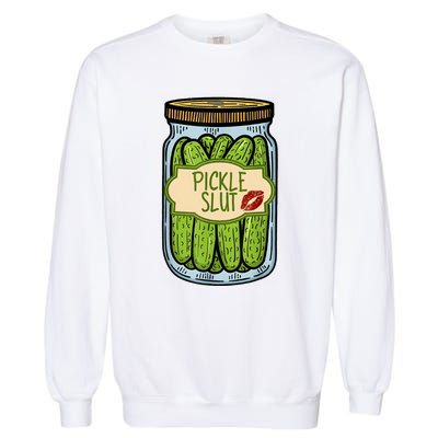 Pickle Slut Funny Pickle Slut Who Loves Pickles Apaprel Garment-Dyed Sweatshirt