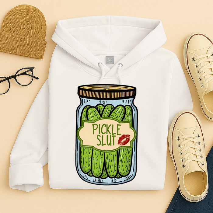 Pickle Slut Funny Pickle Slut Who Loves Pickles Apaprel Hoodie