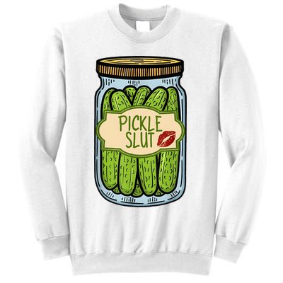 Pickle Slut Funny Pickle Slut Who Loves Pickles Apaprel Sweatshirt