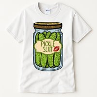 Pickle Slut Funny Pickle Slut Who Loves Pickles Apaprel Tall T-Shirt