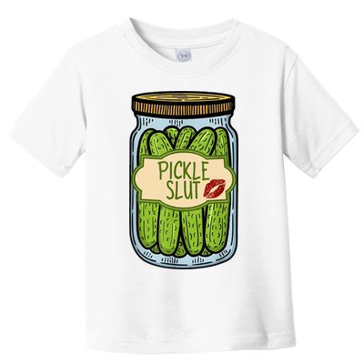 Pickle Slut Funny Pickle Slut Who Loves Pickles Apaprel Toddler T-Shirt