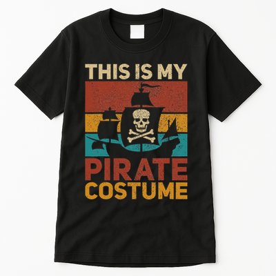 Pirate Ship Funny Pirate Outfit Pirate Costume Retro Pirate Tall T-Shirt