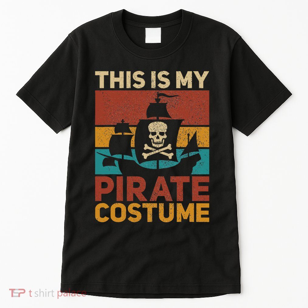 Pirate Ship Funny Pirate Outfit Pirate Costume Retro Pirate Tall T-Shirt