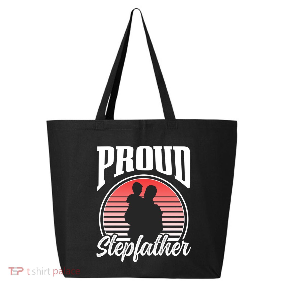 Proud Stepdad Fathers Day Step Dad Stepfather Sayings Father Gift 25L Jumbo Tote