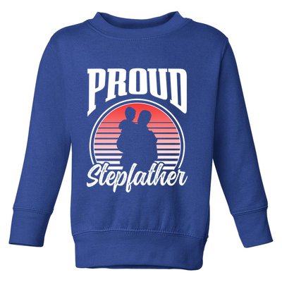 Proud Stepdad Fathers Day Step Dad Stepfather Sayings Father Gift Toddler Sweatshirt