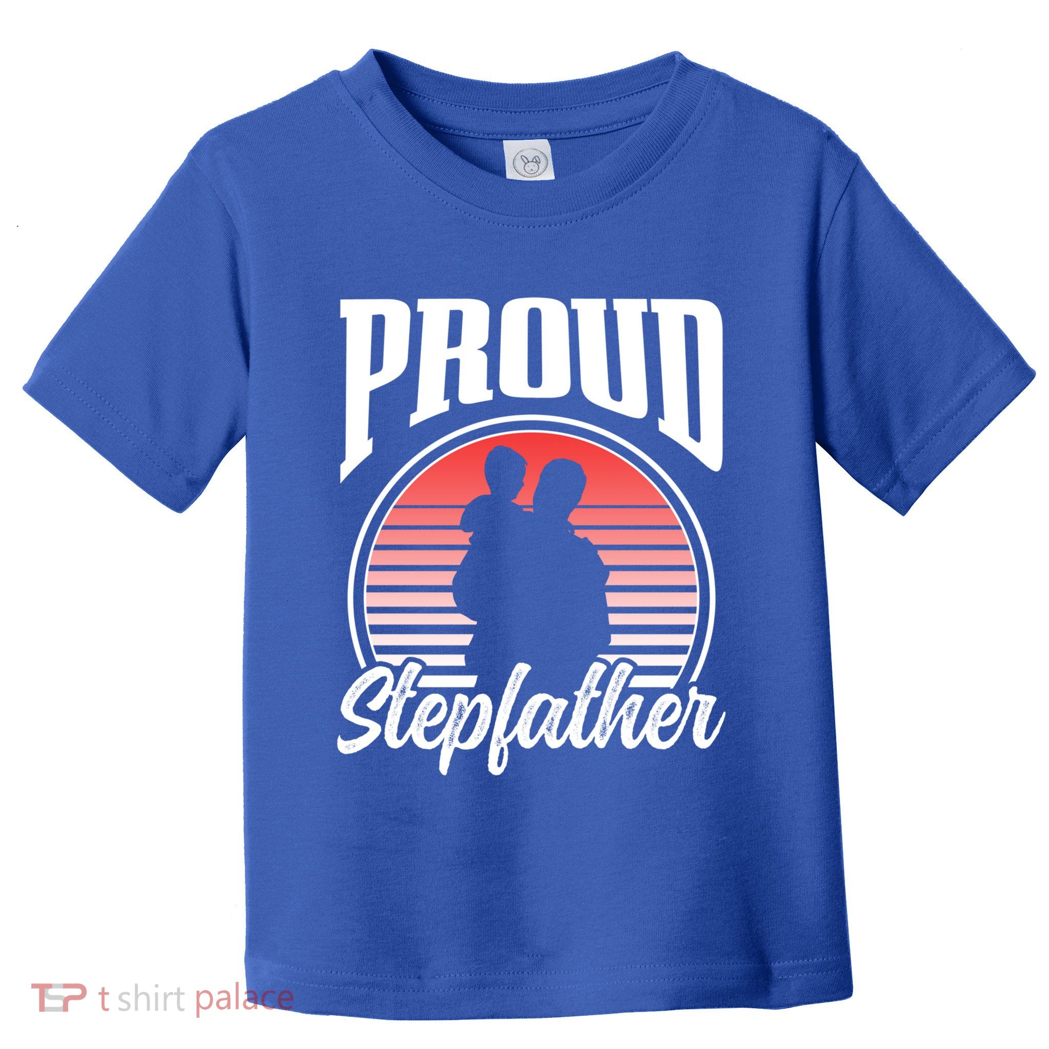 Proud Stepdad Fathers Day Step Dad Stepfather Sayings Father Gift Toddler T-Shirt