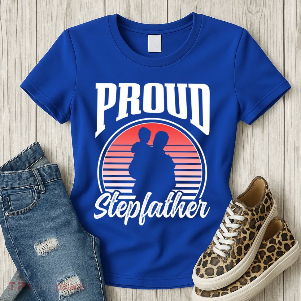 Proud Stepdad Fathers Day Step Dad Stepfather Sayings Father Gift Womens T-Shirt
