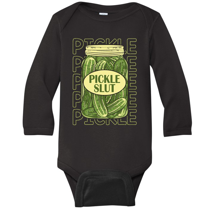 Pickle Slut Funny Pickle Slut Who Loves Pickles Apaprel Baby Long Sleeve Bodysuit