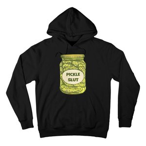 pickle slut funny canned pickles Hoodie