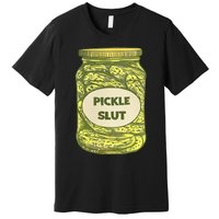 pickle slut funny canned pickles Premium T-Shirt