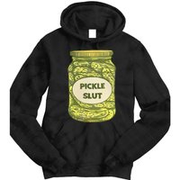 pickle slut funny canned pickles Tie Dye Hoodie