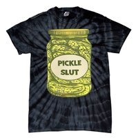 pickle slut funny canned pickles Tie-Dye T-Shirt