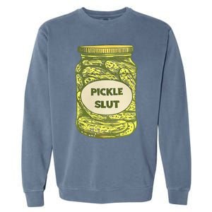 pickle slut funny canned pickles Garment-Dyed Sweatshirt