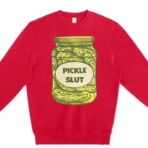 pickle slut funny canned pickles Premium Crewneck Sweatshirt