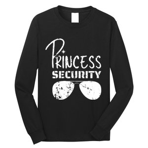 Princess Security Funny Birthday Party Dad Father Girl Long Sleeve Shirt