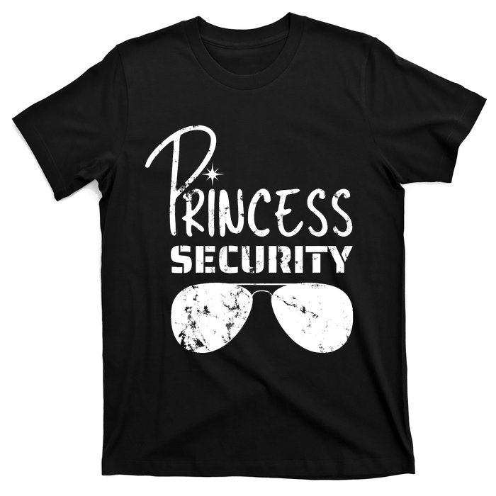 Princess Security Funny Birthday Party Dad Father Girl T-Shirt