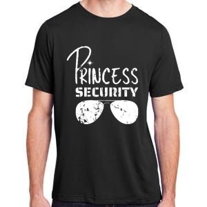 Princess Security Funny Birthday Party Dad Father Girl Adult ChromaSoft Performance T-Shirt