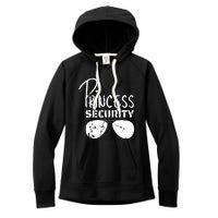 Princess Security Funny Birthday Party Dad Father Girl Women's Fleece Hoodie