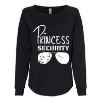 Princess Security Funny Birthday Party Dad Father Girl Womens California Wash Sweatshirt