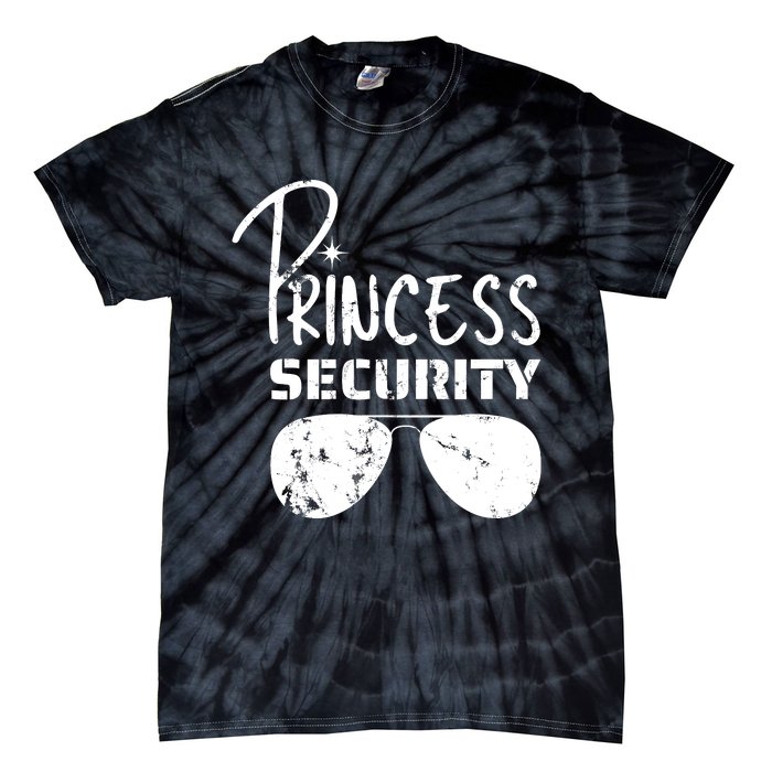 Princess Security Funny Birthday Party Dad Father Girl Tie-Dye T-Shirt