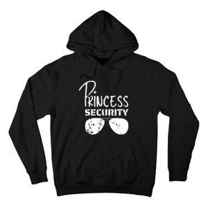 Princess Security Funny Birthday Party Dad Father Girl Tall Hoodie