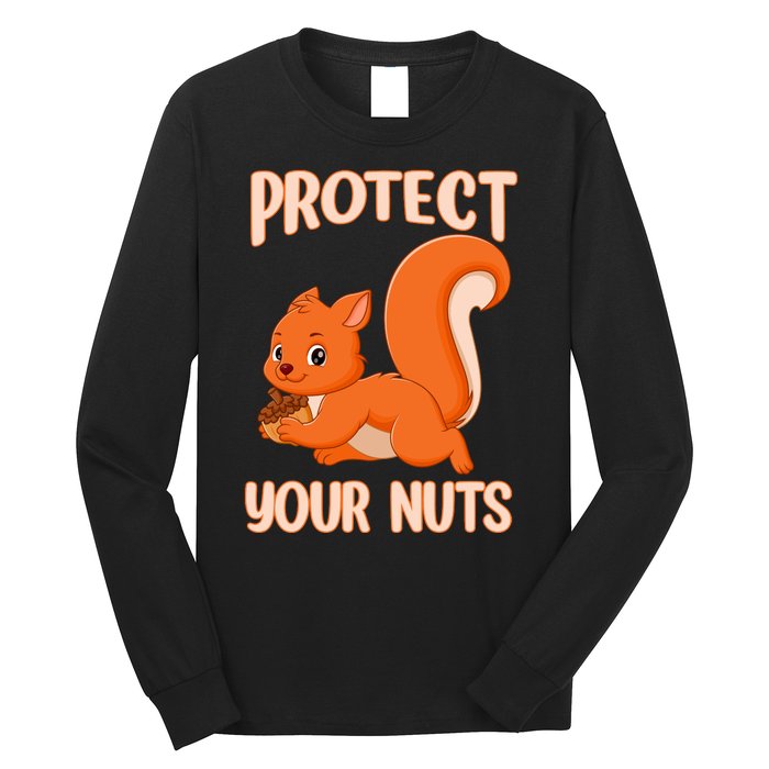 Perfect Squirrel Funny Squirrel Protect Your Nuts Long Sleeve Shirt