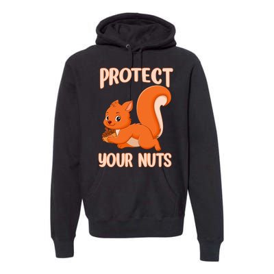 Perfect Squirrel Funny Squirrel Protect Your Nuts Premium Hoodie