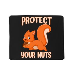 Perfect Squirrel Funny Squirrel Protect Your Nuts Mousepad