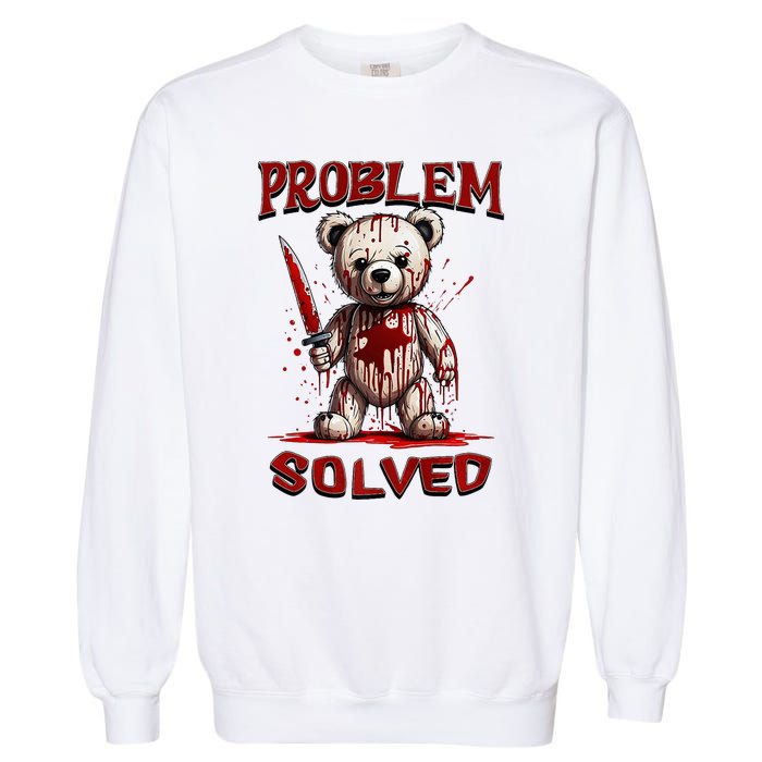 Problem Solved Funny Teddy Bear Halloween Garment-Dyed Sweatshirt