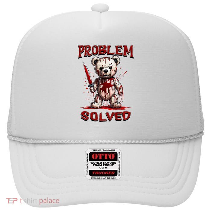 Problem Solved Funny Teddy Bear Halloween High Crown Mesh Back Trucker Hat