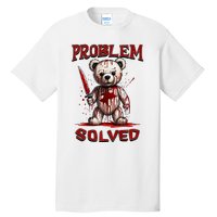 Problem Solved Funny Teddy Bear Halloween Tall T-Shirt