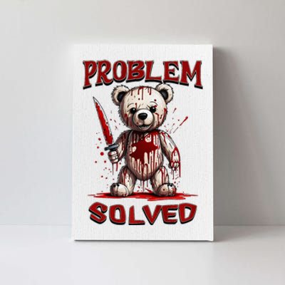 Problem Solved Funny Teddy Bear Halloween Canvas