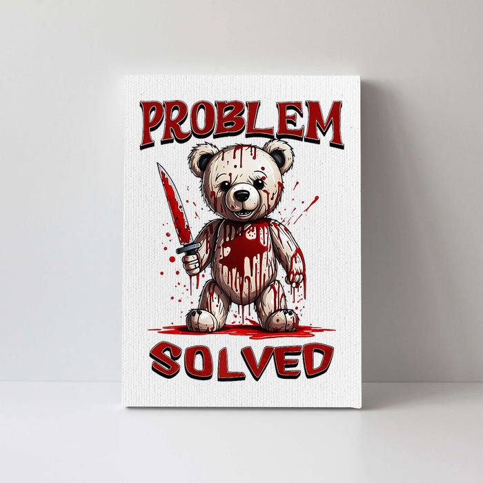 Problem Solved Funny Teddy Bear Halloween Canvas