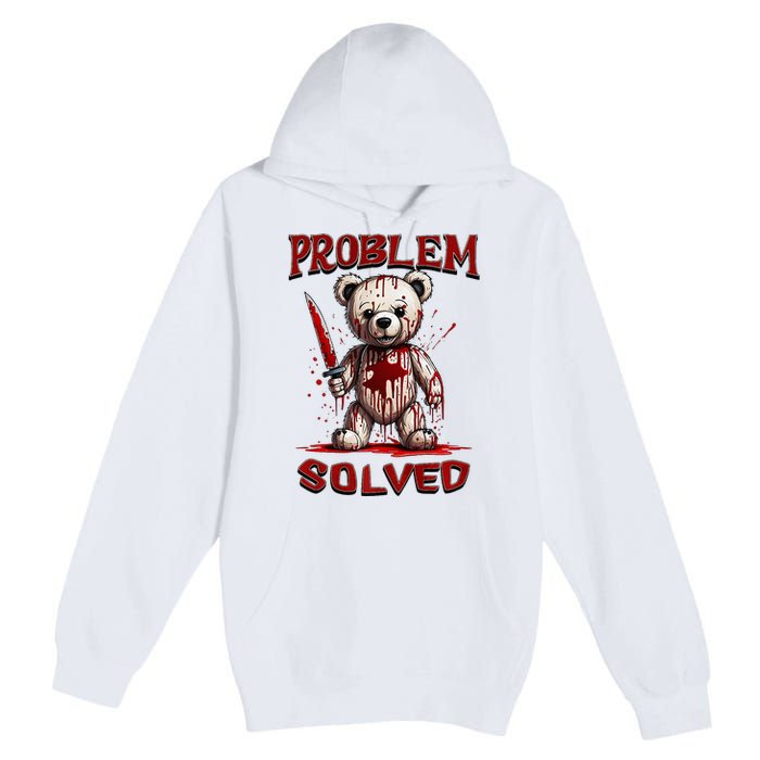 Problem Solved Funny Teddy Bear Halloween Premium Pullover Hoodie