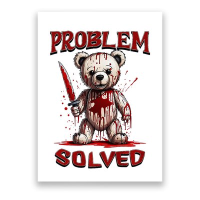 Problem Solved Funny Teddy Bear Halloween Poster