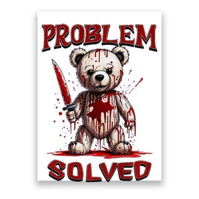 Problem Solved Funny Teddy Bear Halloween Poster