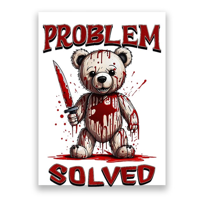 Problem Solved Funny Teddy Bear Halloween Poster