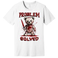 Problem Solved Funny Teddy Bear Halloween Premium T-Shirt