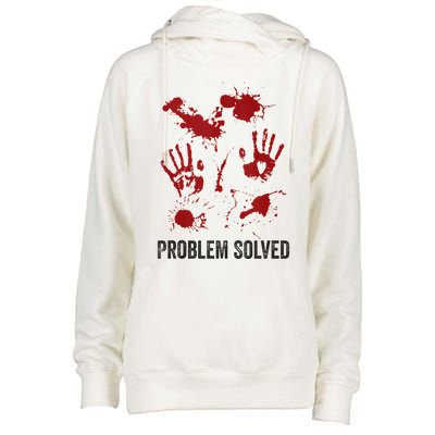Problem Solved Funny Gory Halloween Dark Humour Womens Funnel Neck Pullover Hood